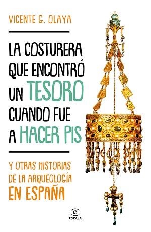 LA COSTURERA QUE ENCONTRÓ UN TESORO CUANDO FUE A HACER PIS | 9788467058833 | G. OLAYA, VICENTE | Llibreria Geli - Llibreria Online de Girona - Comprar llibres en català i castellà
