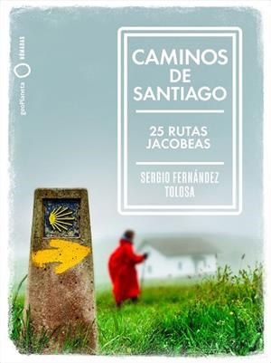 CAMINOS DE SANTIAGO.25 RUTAS JACOBEAS | 9788408236771 | FERNÁNDEZ TOLOSA, SERGIO | Llibreria Geli - Llibreria Online de Girona - Comprar llibres en català i castellà