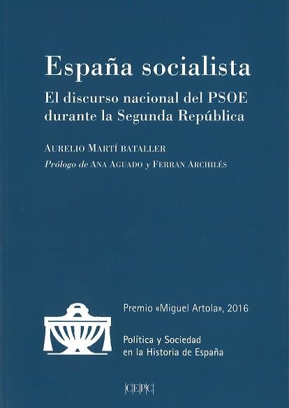 ESPAÑA SOCIALISTA | 9788425917363 | MARTÍ BATALLER, AURELIO | Llibreria Geli - Llibreria Online de Girona - Comprar llibres en català i castellà