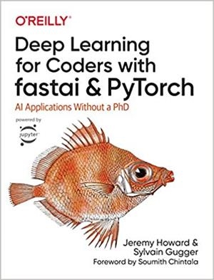 DEEP LEARNING FOR CODERS WITH FASTAI AND PYTORCH.AI APPLICATIONS WITHOUT A PHD | 9781492045526 | GUGGER,SYLVAIN | Libreria Geli - Librería Online de Girona - Comprar libros en catalán y castellano