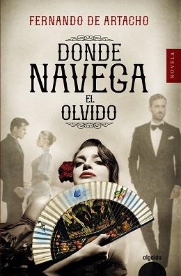 DONDE NAVEGA EL OLVIDO | 9788491893929 | ARTACHO,FERNANDO DE | Libreria Geli - Librería Online de Girona - Comprar libros en catalán y castellano