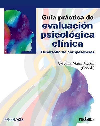 GUÍA PRÁCTICA DE EVALUACIÓN PSICOLÓGICA CLÍNICA.DESARROLLO DE COMPETENCIAS | 9788436843316 | MARÍN MARTÍN,CAROLINA | Libreria Geli - Librería Online de Girona - Comprar libros en catalán y castellano