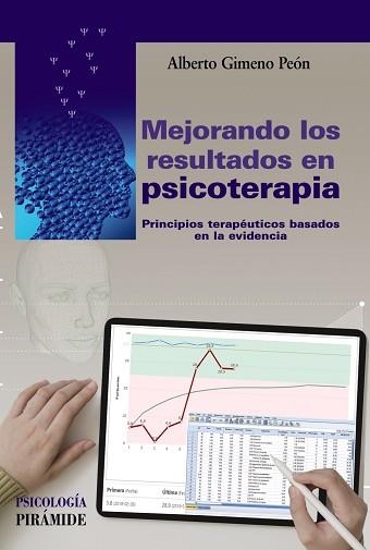 MEJORANDO LOS RESULTADOS EN PSICOTERAPIA.PRINCIPIOS TERAPÉUTICOS BASADOS EN LA EVIDENCIA | 9788436843897 | GIMENO PEÓN,ALBERTO | Libreria Geli - Librería Online de Girona - Comprar libros en catalán y castellano