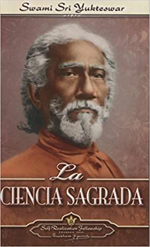 LA CIENCIA SAGRADA | 9780876122747 | SWAMI SRI YUKTESWAR | Libreria Geli - Librería Online de Girona - Comprar libros en catalán y castellano