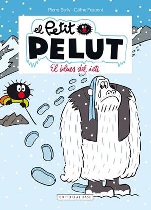 PETIT PELUT 16.EL BLUES DEL IETI | 9788417759933 | FRAIPONT,CÉLINE/BAILLY,PIERRE | Libreria Geli - Librería Online de Girona - Comprar libros en catalán y castellano