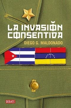 LA INVASIÓN CONSENTIDA | 9788418006708 | MALDONADO,DIEGO G. | Libreria Geli - Librería Online de Girona - Comprar libros en catalán y castellano