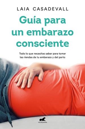 GUÍA PARA UN EMBARAZO CONSCIENTE | 9788418045462 | CASADEVALL,LAIA | Llibreria Geli - Llibreria Online de Girona - Comprar llibres en català i castellà