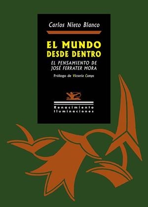 EL MUNDO DESDE DENTRO.EL PENSAMIENTO DE JOSÉ FERRATER MORA | 9788418387418 | NIETO BLANCO,CARLOS | Llibreria Geli - Llibreria Online de Girona - Comprar llibres en català i castellà