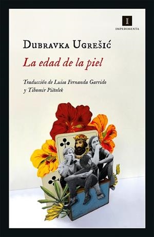 LA EDAD DE LA PIEL | 9788417553890 | UGRESIC,DUVRAVKA | Llibreria Geli - Llibreria Online de Girona - Comprar llibres en català i castellà