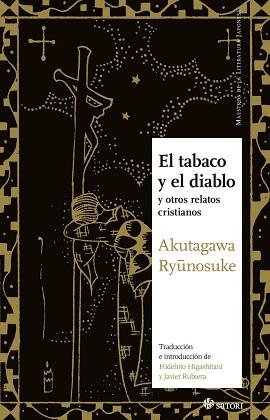 EL TABACO Y EL DIABLO Y OTROS RELATOS CRISTIANOS | 9788417419646 | RYUNOSUKE,AKUGAGAWA | Libreria Geli - Librería Online de Girona - Comprar libros en catalán y castellano
