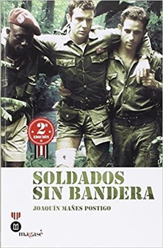 SOLDADOS SIN BANDERA | 9788493903954 | MAÑES POSTIGO,JOAQUÍN | Llibreria Geli - Llibreria Online de Girona - Comprar llibres en català i castellà