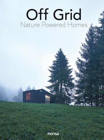 OFF GRID.NATURE POWERED HOMES | 9788417557256 | Libreria Geli - Librería Online de Girona - Comprar libros en catalán y castellano