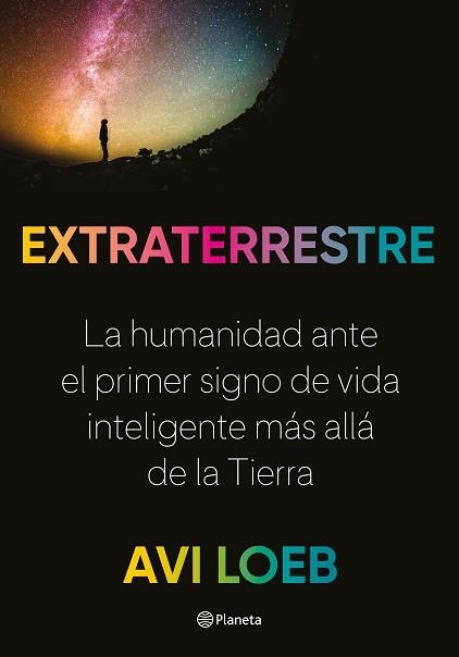 EXTRATERRESTRE.LA HUMANIDAD ANTE EL PRIMER SIGNO DE VIDA INTELIGENTE MÁS ALLÁ DE LA TIERRA | 9788408237785 | LOEB,AVI | Libreria Geli - Librería Online de Girona - Comprar libros en catalán y castellano