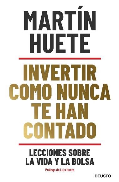 INVERTIR COMO NUNCA TE HAN CONTADO.LECCIONES SOBRE LA VIDA Y LA BOLSA | 9788423432189 | HUETE,MARTIN | Libreria Geli - Librería Online de Girona - Comprar libros en catalán y castellano