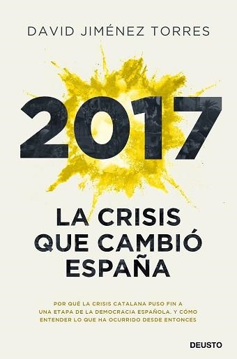 2017.LA CRISIS QUE CAMBIÓ ESPAÑA | 9788423432226 | JIMÉNEZ TORRES,DAVID | Libreria Geli - Librería Online de Girona - Comprar libros en catalán y castellano