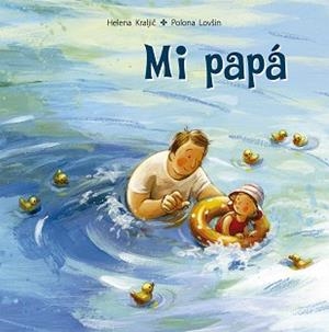 MI PAPÁ | 9788491454335 | KRALJIC,HELENA | Llibreria Geli - Llibreria Online de Girona - Comprar llibres en català i castellà