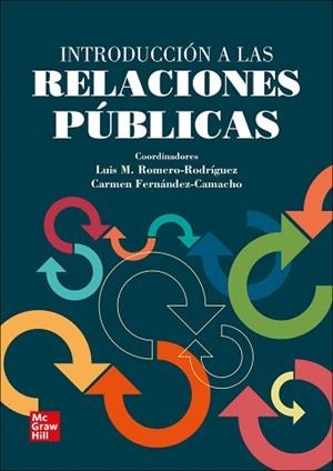 INTRODUCCIÓN A LAS RELACIONES PÚBLICAS | 9788448624613 | ROMERO-RODRÍGUEZ, LUIS M./FERNÁNDEZ-CAMACHO, Mª CARMEN | Libreria Geli - Librería Online de Girona - Comprar libros en catalán y castellano