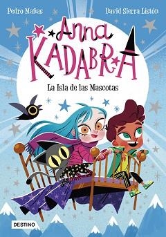 ANNA KADABRA-5.LA ISLA DE LAS MASCOTAS | 9788408237990 | MAÑAS,PEDRO/SIERRA LISTÓN,DAVID | Libreria Geli - Librería Online de Girona - Comprar libros en catalán y castellano