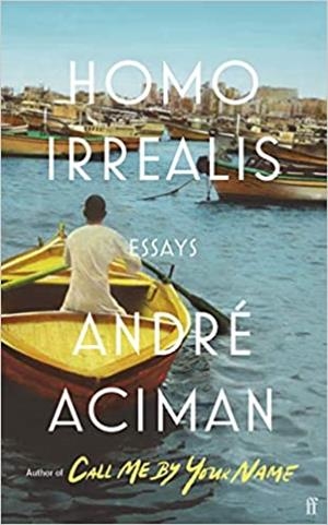 HOMO IRREALIS | 9780571366453 | ACIMAN,ANDRÉ | Libreria Geli - Librería Online de Girona - Comprar libros en catalán y castellano