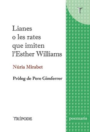 LIANES O LES RATES QUE IMITEN L'ESTHER WILLIAMS | 9788412235135 | MIRABET,NÚRIA | Libreria Geli - Librería Online de Girona - Comprar libros en catalán y castellano