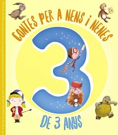CONTES PER A NENS I NENES DE 3 ANYS | 9788499063652 | Llibreria Geli - Llibreria Online de Girona - Comprar llibres en català i castellà