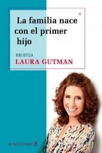 LA FAMILIA NACE CON EL PRIMER HIJO | 9789876093590 | GUTMAN,LAURA | Libreria Geli - Librería Online de Girona - Comprar libros en catalán y castellano