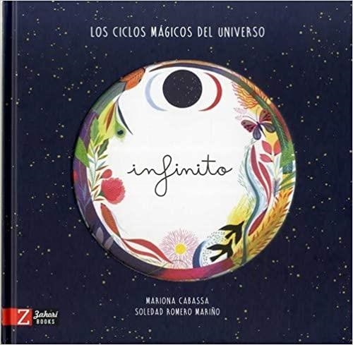 INFINITO | 9788417374501 | ROMERO MARIÑO, SOLEDAD/CABASSA, MARIONA | Libreria Geli - Librería Online de Girona - Comprar libros en catalán y castellano