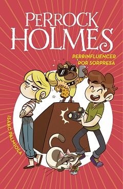 PERROCK HOLMES-15.PERRINFLUENCER POR SORPRESA | 9788418038730 | PALMIOLA,ISAAC | Libreria Geli - Librería Online de Girona - Comprar libros en catalán y castellano