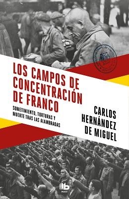 LOS CAMPOS DE CONCENTRACIÓN DE FRANCO | 9788413142272 | HERNÁNDEZ DE MIGUEL,CARLOS | Libreria Geli - Librería Online de Girona - Comprar libros en catalán y castellano