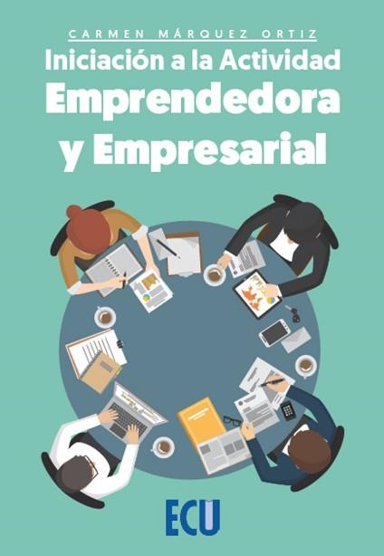 INICIACIÓN A LA ACTIVIDAD EMPRENDEDORA Y EMPRESARIAL | 9788417924737 | MÁRQUEZ ORTIZ, CARMEN | Libreria Geli - Librería Online de Girona - Comprar libros en catalán y castellano