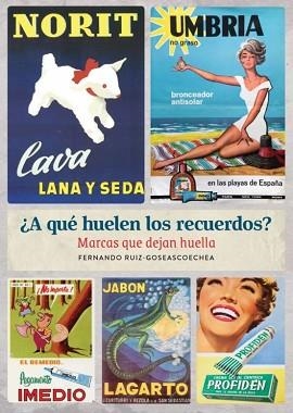A QUE HUELEN LOS RECUERDOS?MARCAS QUE DEJAN HUELLA | 9788418320088 | RUÍZ,FERNANDO | Llibreria Geli - Llibreria Online de Girona - Comprar llibres en català i castellà