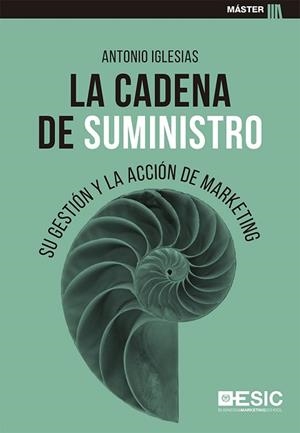 LA CADENA DE SUMINISTRO | 9788418415159 | IGLESIAS LÓPEZ, ANTONIO | Libreria Geli - Librería Online de Girona - Comprar libros en catalán y castellano