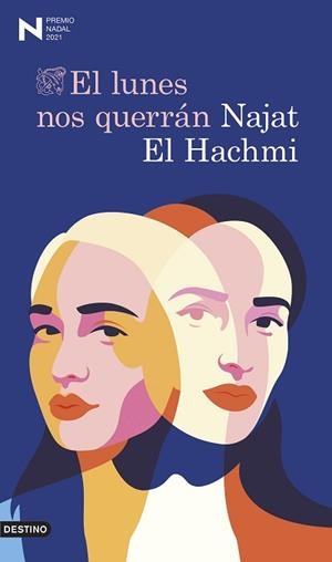 EL LUNES NOS QUERRÁN(PREMIO NADAL DE NOVELA 2021) | 9788423358779 | EL HACHMI, NAJAT | Llibreria Geli - Llibreria Online de Girona - Comprar llibres en català i castellà
