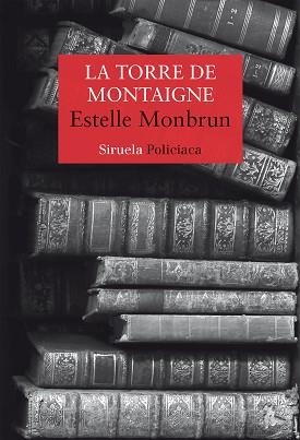 LA TORRE DE MONTAIGNE | 9788418436611 | MONBRUN,ESTELLE | Libreria Geli - Librería Online de Girona - Comprar libros en catalán y castellano