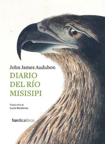 DIARIO DEL RÍO MISISIPI | 9788418067242 | AUDUBON,JOHN JAMES | Libreria Geli - Librería Online de Girona - Comprar libros en catalán y castellano