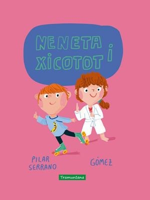 NENETA I XICOTOT | 9788417303877 | SERRANO,PILAR | Libreria Geli - Librería Online de Girona - Comprar libros en catalán y castellano