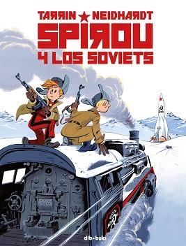 SPIROU Y LOS SOVIETS | 9788417294953 | TARRIN,FABRICE/NEIDHARDT,FREDERICK C. | Libreria Geli - Librería Online de Girona - Comprar libros en catalán y castellano