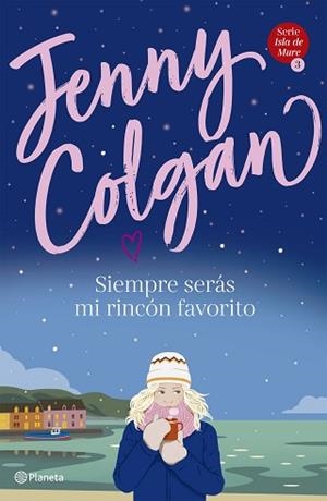 SIEMPRE SERÁS MI RINCÓN FAVORITO(SERIE ISLA DE MURE 3) | 9788408236931 | COLGAN,JENNY | Libreria Geli - Librería Online de Girona - Comprar libros en catalán y castellano