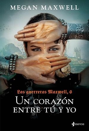 LAS GUERRERAS MAXWELL-6.UN CORAZÓN ENTRE TÚ Y YO | 9788408237167 | MAXWELL,MEGAN | Libreria Geli - Librería Online de Girona - Comprar libros en catalán y castellano