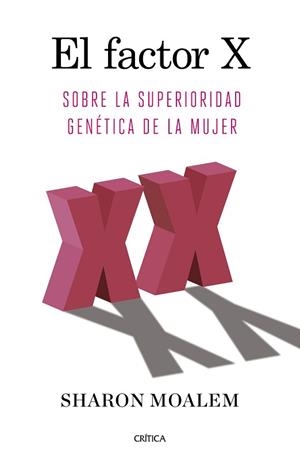 EL FACTOR X.SOBRE LA SUPERIORIDAD GENÉTICA DE LA MUJER | 9788491992745 | MOALEM,SHARON | Libreria Geli - Librería Online de Girona - Comprar libros en catalán y castellano