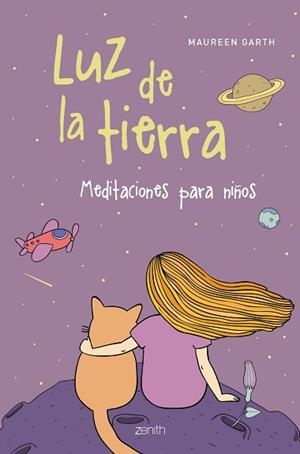 LUZ DE LA TIERRA.MEDITACIONES PARA NIÑOS | 9788408236993 | GARTH,MAUREEN | Llibreria Geli - Llibreria Online de Girona - Comprar llibres en català i castellà