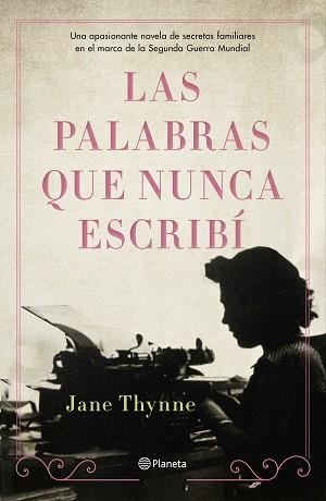 LAS PALABRAS QUE NUNCA ESCRIBÍ | 9788408238324 | THYNNE,JANE | Libreria Geli - Librería Online de Girona - Comprar libros en catalán y castellano