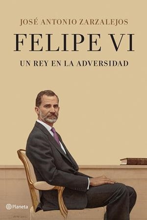 FELIPE VI.UN REY EN LA ADVERSIDAD | 9788408241331 | ZARZALEJOS,JOSÉ ANTONIO | Libreria Geli - Librería Online de Girona - Comprar libros en catalán y castellano