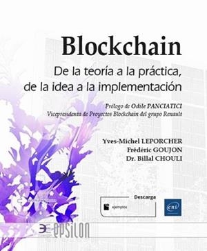 BLOCKCHAIN.DE LA TEORÍA A LA PRÁCTICA,DE LA IDEA A LA IMPLEMENTACIÓN | 9782409028885 | LEPORCHER,YVES MICHEL | Llibreria Geli - Llibreria Online de Girona - Comprar llibres en català i castellà