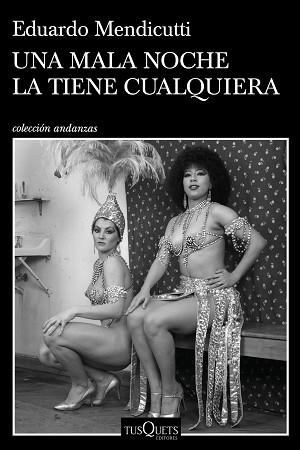 UNA MALA NOCHE LA TIENE CUALQUIERA | 9788490669112 | MENDICUTTI,EDUARDO | Llibreria Geli - Llibreria Online de Girona - Comprar llibres en català i castellà