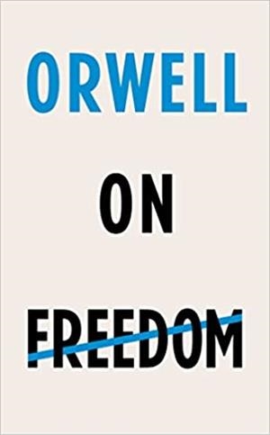ON FREEDOM | 9781787301405 | ORWELL,GEORGE | Llibreria Geli - Llibreria Online de Girona - Comprar llibres en català i castellà
