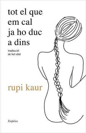 TOT EL QUE EM CAL JA HO DUC A DINS | 9788417879778 | KAUR,RUPI | Libreria Geli - Librería Online de Girona - Comprar libros en catalán y castellano