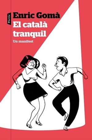 EL CATALÀ TRANQUIL | 9788498094855 | GOMÀ,ENRIC | Libreria Geli - Librería Online de Girona - Comprar libros en catalán y castellano