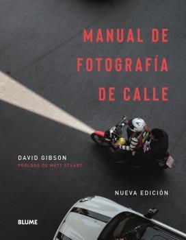 MANUAL DE FOTOGRAFÍA DE CALLE | 9788417757878 | GIBSON,DAVID | Libreria Geli - Librería Online de Girona - Comprar libros en catalán y castellano
