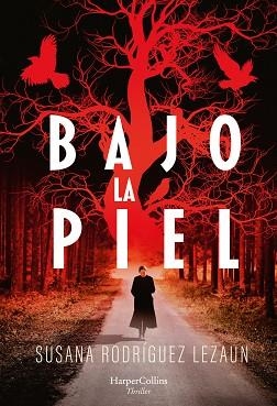 BAJO LA PIEL | 9788491395591 | RODRÍGUEZ LEZAUN,SUSANA | Llibreria Geli - Llibreria Online de Girona - Comprar llibres en català i castellà